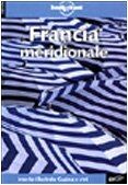 Francia Meridionale (Lonely Planet Travel Guides) von Gr... | Buch | Zustand gut
