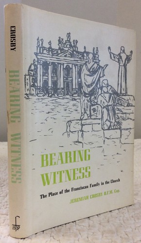 Bearing witness franciscans - bearing, witness:franciscans
