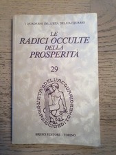 Quaderni Età Acquario - LE RADICI OCCULTE DELLA PROSPERITÀ - 1984 Bresci 