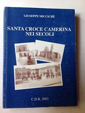 SICILIA RAGUSA - G.MICCICHÈ - SANTA CROCE CAMERINA NEI SECOLI - C.D.B. 2003 