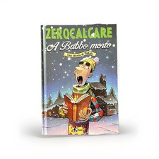 ZEROCALCARE A BABBO MORTO