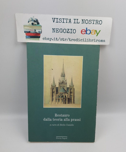 Restauro dalla teoria - restauro,