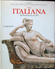 L'ARTE ITALIANA DAL RINASCIMENTO AL 1905 MOREL PHILIPPE GARZANTI 1999 