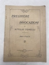 PREGHIERE E INVOCAZIONI PRO ITALIA - DI ATTILIO TONELLI -  1924