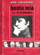 Bontà mia (…e di mio zio Amedeo). . Nino Longobardi. 1977. .