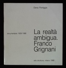 Pontiggia Elena La realtà ambigua. Franco Grignani. Firma di Grignani al