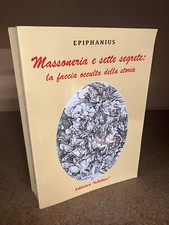 MASSONERIA E SETTE SEGRETE: la faccia occulta della storia Epiphanius Ichthys