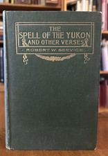 The Spell of the Yukon and Other Verses by Robert W. Service 1907 HC VG