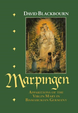 Marpingen: Apparitions of the Virgin Mary in Bismarckia - Hardback NEW Blackbour