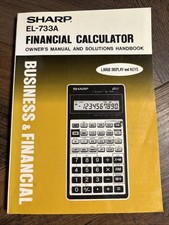 Sharp EL-733A Financial Calculator Owner’s Manual and Solutions Handbook-1992