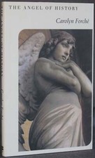 Carolyn Forche / THE ANGEL OF