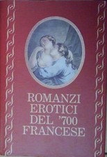 ROMANZI EROTICI DEL '700