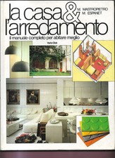LA CASA E L'ARREDAMENTO M. MASTROPIETRO - M. ESPANET 1985 VARIA CLUB