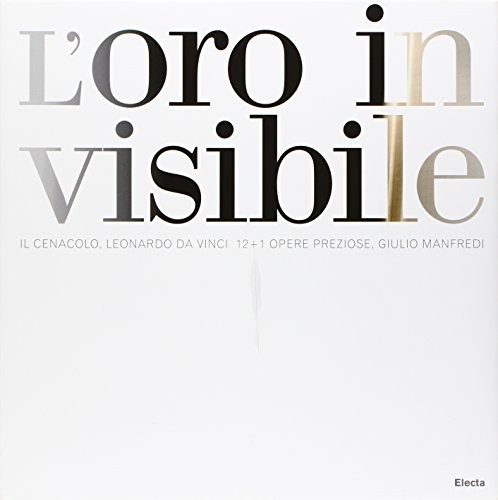 Oro invisivile il cenacolo - l'oro,