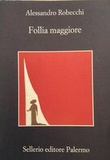 Follia maggiore - Robecchi