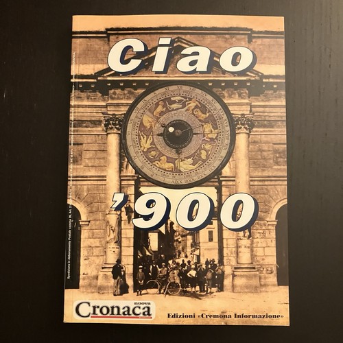 Libro ciao 900 cremona - ‘900,