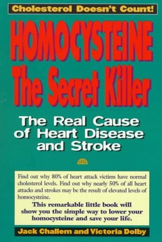 Homocysteine the secret - the,