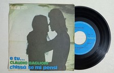 24195 45 giri 7" - Claudio Baglioni - E tu... / Chissà se mi pensi - RCA 1974
