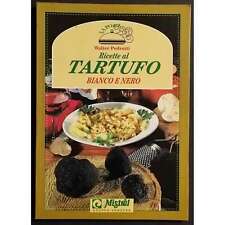 Ricette al Tartufo Bianco e Nero - W. Pedrotti - Ed. Mistral - 1993