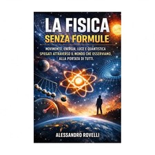 La Fisica senza Formule