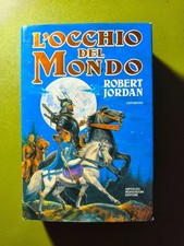 LIBRO ROBERT JORDAN - L'OCCHIO DEL MONDO (LA RUOTA DEL TEMPO n.1) MONDADORI 1992