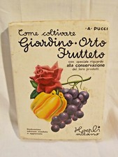 Libro COME COLTIVARE GIARDINO ORTO FRUTTETO PUCCI HOEPLI MILANO