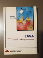 Libro JAVA DIDATTICA E PROGRAMMAZIONE - ARNOLD GOSLING - ADDISON WESLEY
