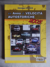 UN ANNO DI VELOCITA' AUTOSTORICHE - 2005 - G. LO DUCA - ED. MANU'