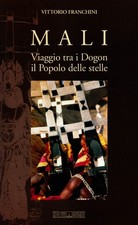 Franchini Mali. Viaggio tra i