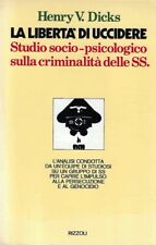 La libertà di uccidere. Studio socio-psicologico sulla criminalità delle SS.