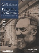 Padre Pio da Pietrelcina. Il