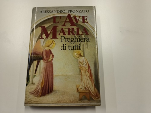 Ave maria preghiera tutti - maria, di