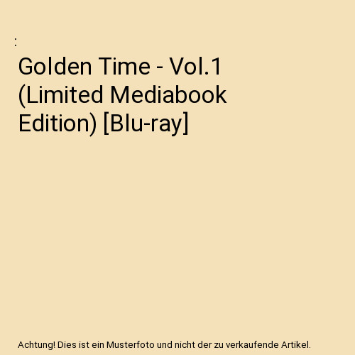 Golden time vol limited - golden, vol.1