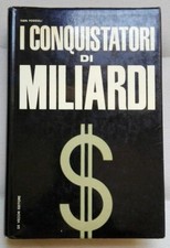 I CONQUISTATORI DI MILIARDI
