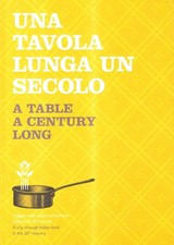 Una tavola lunga - , secolo