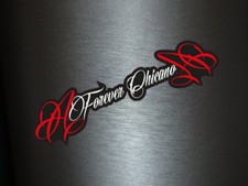 1 x Aufkleber Forever Chicano