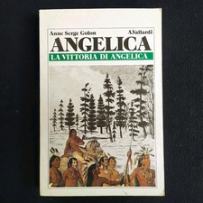 ANNE SERGE GOLON - LA VITTORIA DI ANGELICA - ANTONIO VALLARDI PRIMA ED. 1987