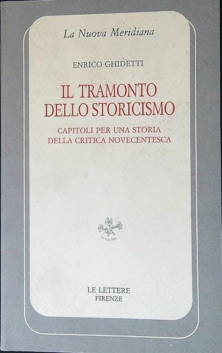 Tramonto dello storicismo - il,