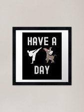 Poster Have A Kick Ass Day