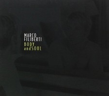 Audio Cd Nuovo - Marco Filiberti - Body And Soul  - Cni