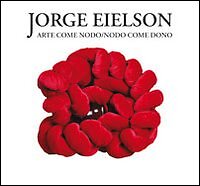 Eielson arte come nodo - eielson.,