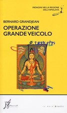 Operazione grande veicolo  - Grandjean Bernard - O Barra O Edizioni