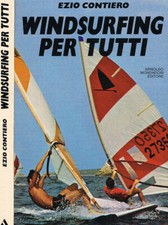 Windsurfing per tutti. Tutto