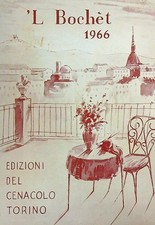 'L BOCHET 1966 AA.VV. EDIZIONI DEL CENACOLO  TORINO 1967  BROSSURA