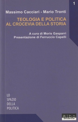Cacciari tronti teologia e - tronti,