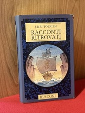 Tolkien - Racconti Ritrovati - Prima edizione 1986 - Rusconi editore