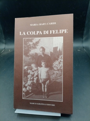 Colpa felipe romanzo - la, felipe: