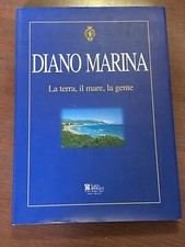 Diano Marina La Terra Il Mare La Gente Grafiche Amadeo 