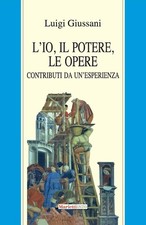 L'io, il potere, le opere