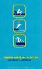 Three Men in a Boat: To Say Nothing of the Dog! (Essential Penguin) By Jerome K